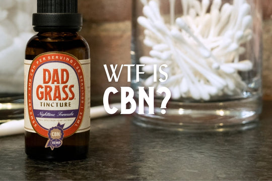 Dad Grass-Nighttime Formula-What is CBN For Sleep