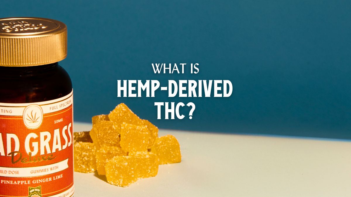 What is Hemp-Derived THC?