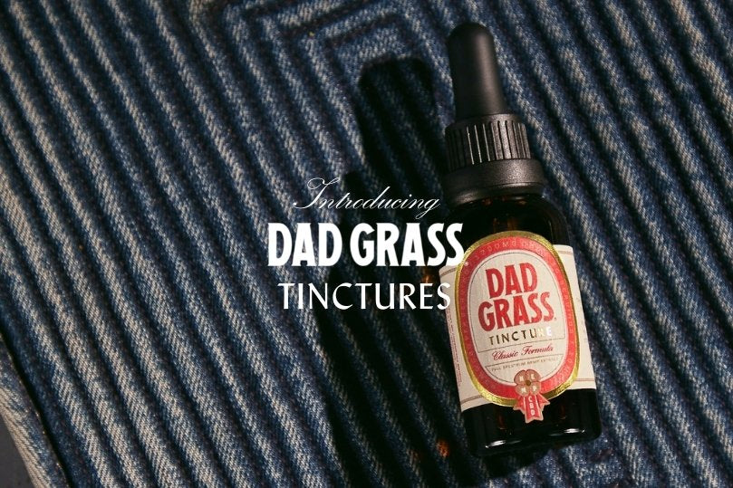 Introducing Dad Grass Cbd Tinctures 1969