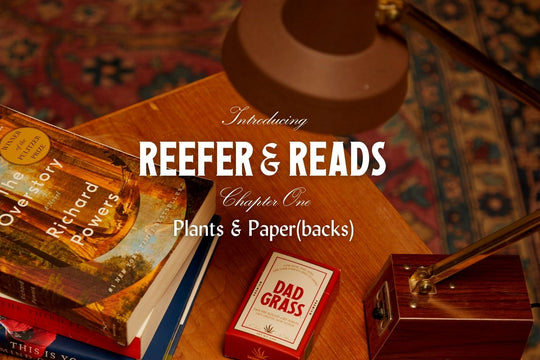 Reefer & Reads Chapter One: Plants & Paper(backs)