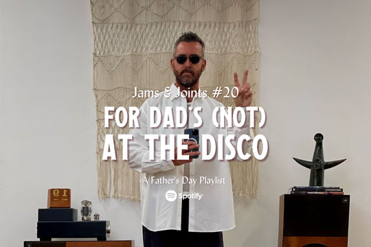 Jams & Joints #20: For Dads (Not) At The Disco
